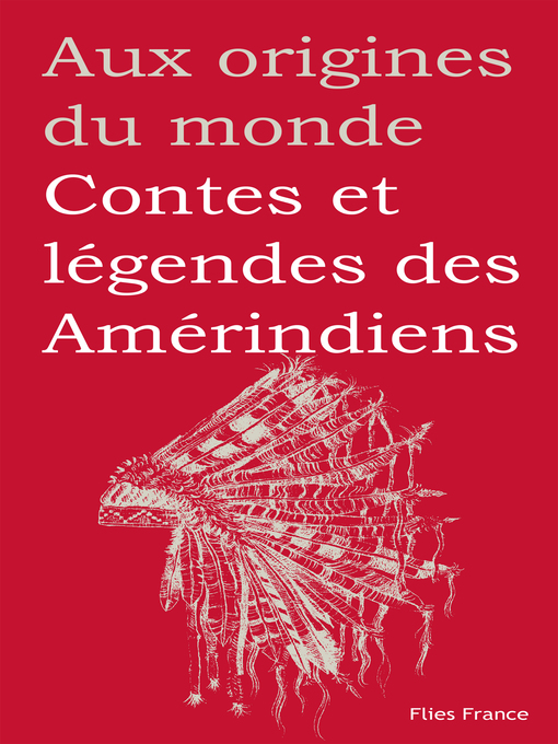 Title details for Contes et légendes des Amérindiens by Marilyn Plénard - Available
